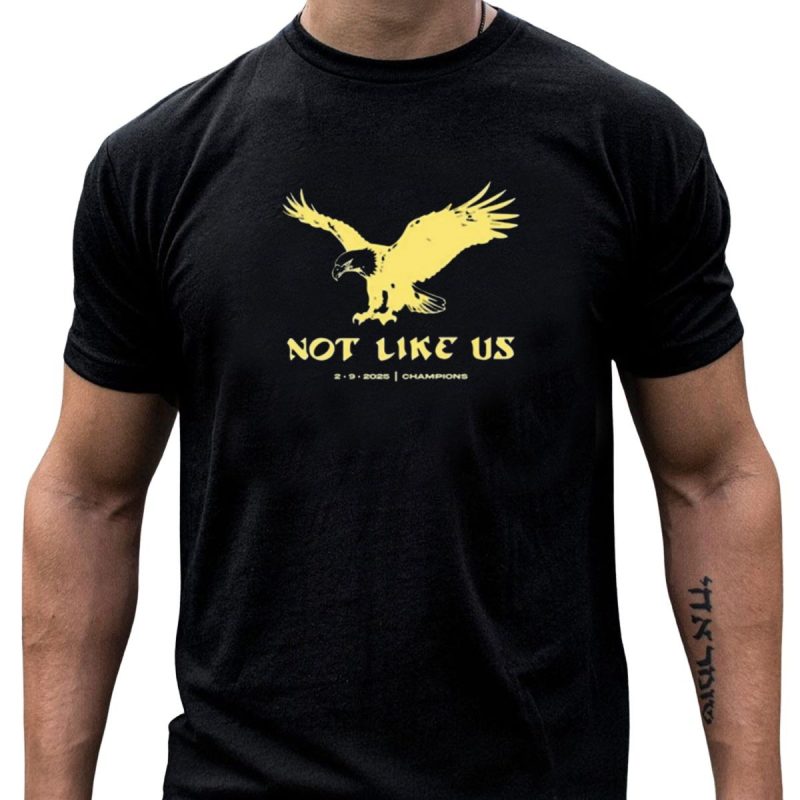 Philadelphia Eagles Vs Kansas City Chiefs Not Like Us 2 9 2025 Champions Eagle T Shirt T Shirt 1 1