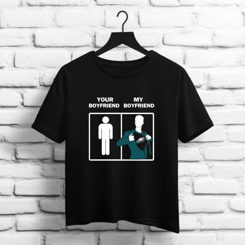 Philadelphia Eagles Your Boyfriend My Boyfriend T Shirt T Shirt 1 1