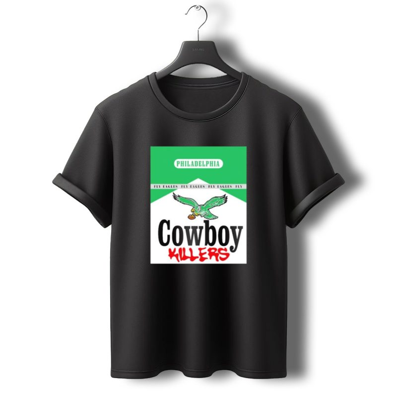 Philadelphia Fly Eagles Fly Cowboy Killers T Shirt T Shirt 0 1