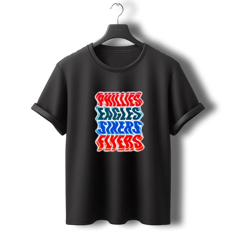 Phillies Eagles Sixers Flyers Sports Teams Text T Shirt T Shirt 0 1