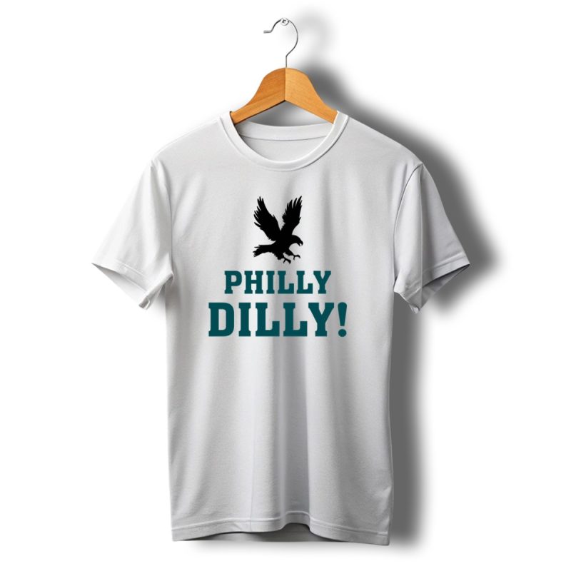 Philly Dilly Eagles Fan T Shirt T Shirt 1 1