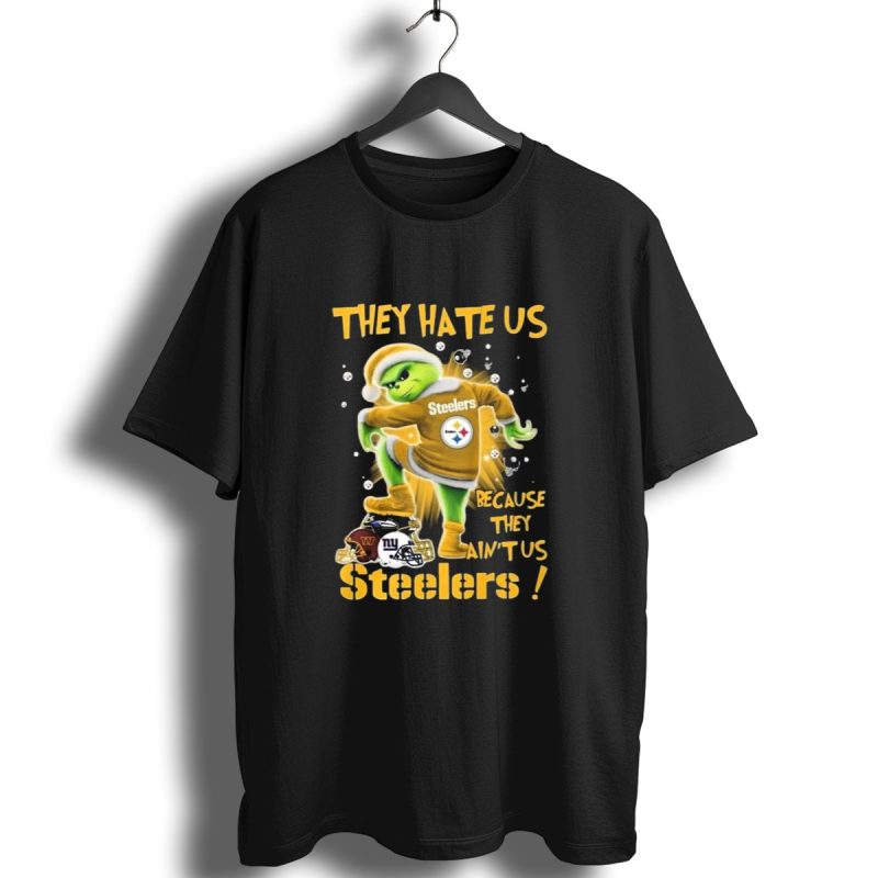 Pittsburgh Steelers Grinch They Hate Us Because They Aint Us Nfl T Shirt 1 T Shirt 1