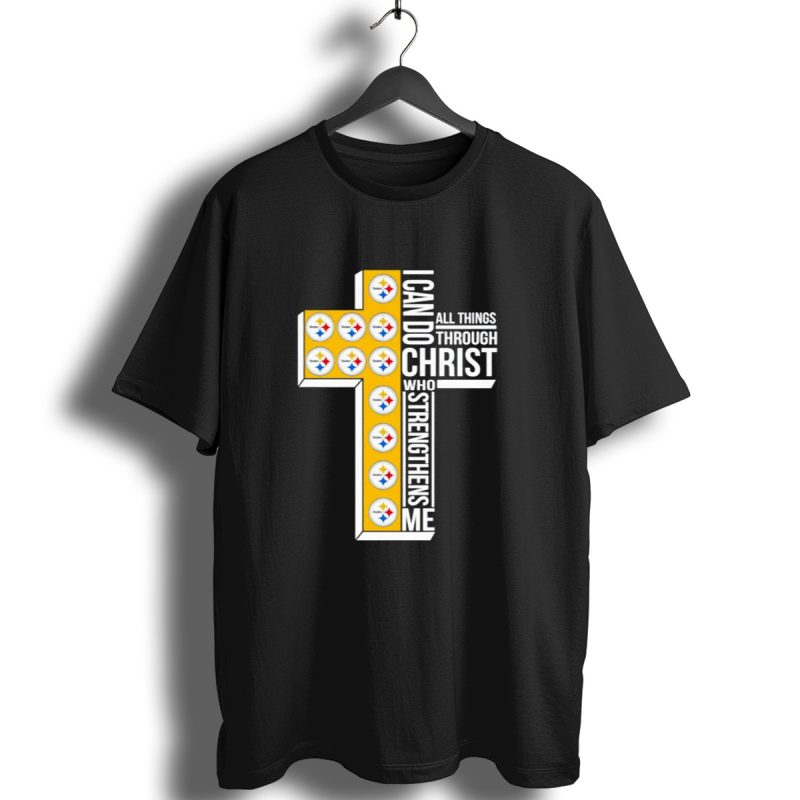 Pittsburgh Steelers I Can Do All Things Through Christ Who Strengthens Me Cross T Shirt 1 T Shirt 1