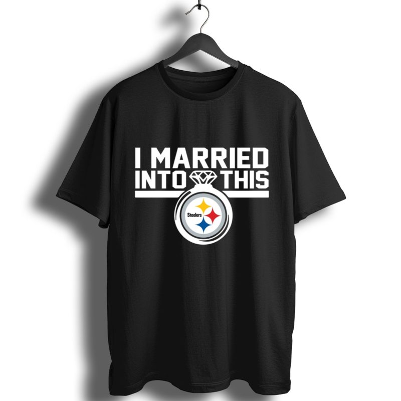 Pittsburgh Steelers I Married Into This Shirt T Shirt 1