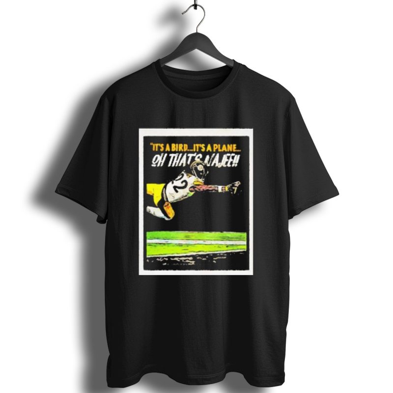 Pittsburgh Steelers Its A Bird Its A Plane Oh Thats Najee 22 T Shirt 1 T Shirt 1
