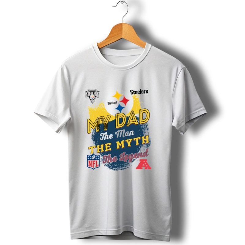 Pittsburgh Steelers My Dad The Man The Myth The Legend Nfl Afc T Shirt 1 T Shirt 1