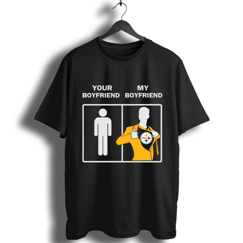 Pittsburgh Steelers Your Boyfriend My Boyfriend Shirt T Shirt 1