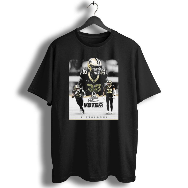 Pro Bowl Games Vote 25 New Orleans Saints Tyrann Mathieu Nfl T Shirt 1 T Shirt 1