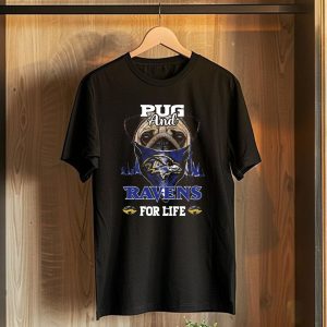 Pug And Ravens For Life Baltimore Ravens T-Shirt