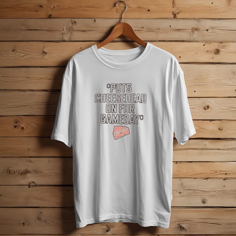 Puts Cheesehead On For Gameday Packers T Shirt T Shirt 1 1