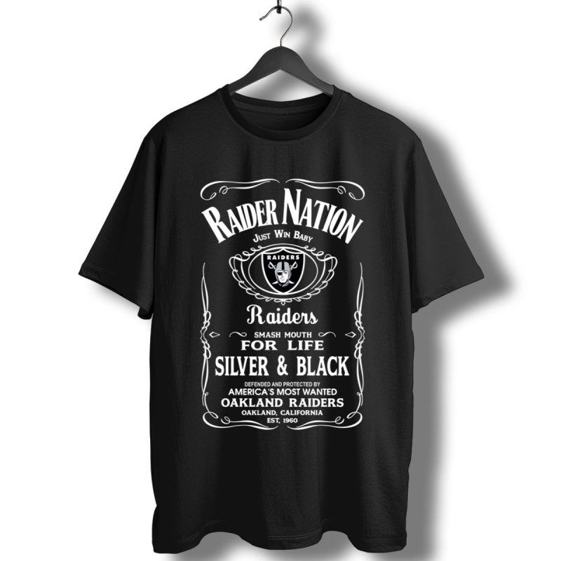 Raider Nation Just Win Baby Football Oakland Raiders Slogan T Shirt T Shirt 1
