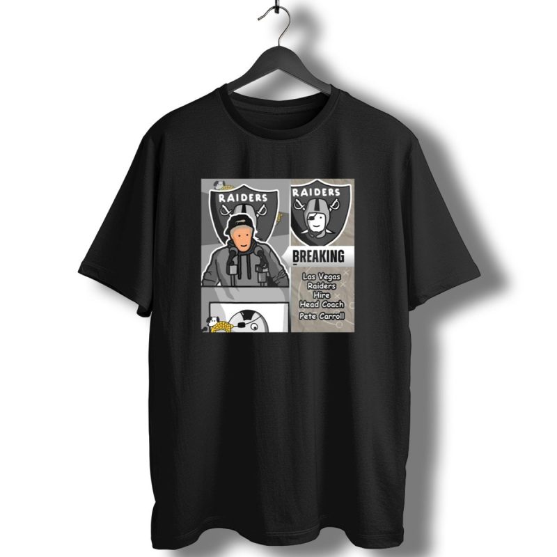 Raiders Breaking News Las Vegas Raiders Hire Pete Carroll As Head Coach T Shirt 1 T Shirt 1