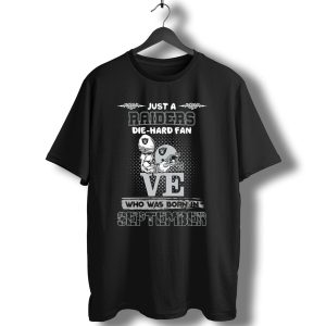Raiders Die Hard Fan Born In September T-Shirt