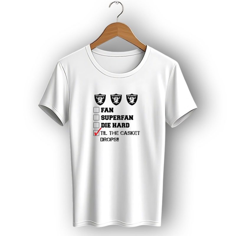 Raiders Fan Checklist Til The Casket Drops T Shirt 1 T Shirt 1