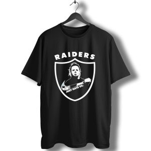 Raiders Michael Myers Just Hate Us T-Shirt