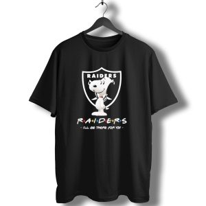 Raiders Peanuts Friends Ill Be There For You Snoopy T-Shirt