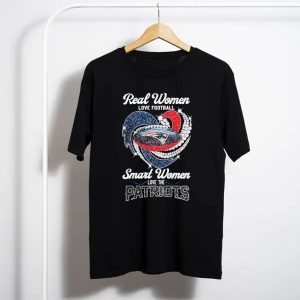 Real Women Love Football Smart Women Love The Patriots T-Shirt