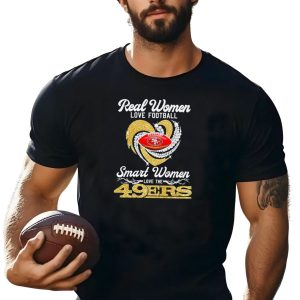 Real Women Love Football Smart Women Love The San Francisco 49Ers Heart T-Shirt