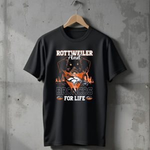Rottweiler And Broncos For Life Denver Broncos T-Shirt