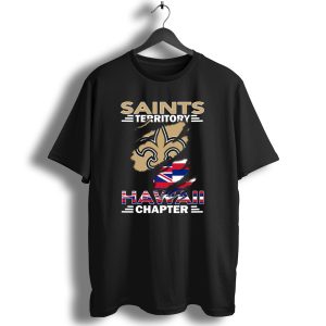 Saints Territory Hawaii Chapter Fleur De Lis And Hawaiian Flag T Shirt