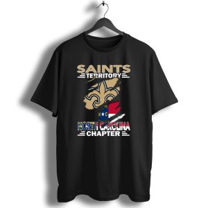 Saints Territory North Carolina Chapter Nc Flag Fleur De Lis T Shirt