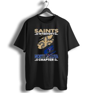 Saints Territory North Dakota Chapter Fleur De Lis And State Flag T Shirt