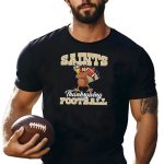 Saints-Thanksgiving-Football-Turkey-With-New-Orleans-Saints-Football-T-Shirt-1_t-shirt-4_5