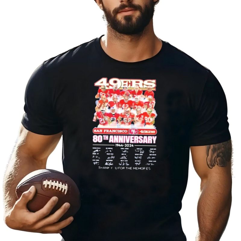 San Francisco 49Ers 80Th Anniversary 1944 2024 49Ers Thank You For The Memories T Shirt T Shirt 1