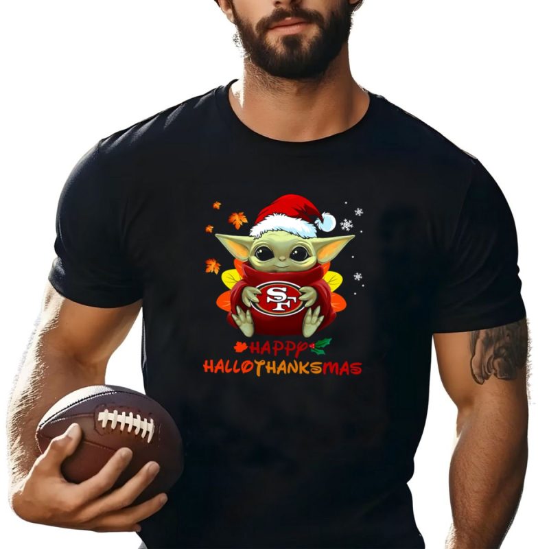 San Francisco 49Ers Baby Yoda Happy Hallothanksmas T Shirt T Shirt 1