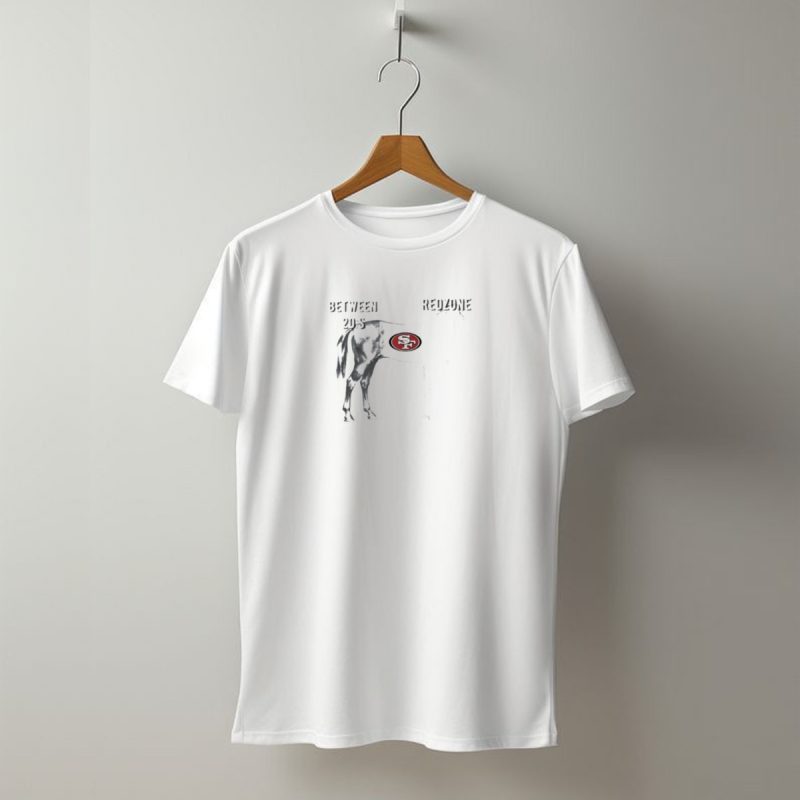 San Francisco 49Ers Between 20S Redzone Horse T Shirt T Shirt 1