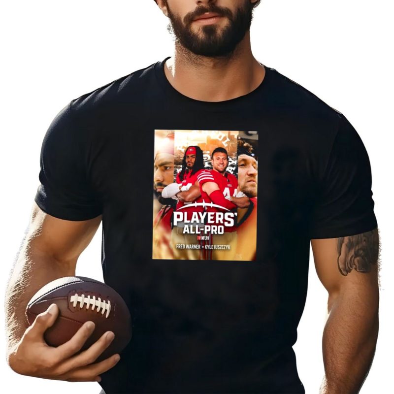 San Francisco 49Ers Fred Warner Kyle Juszczyk Nflpa Players All Pro Team T Shirt T Shirt 1