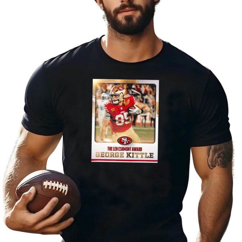 San Francisco 49Ers George Kittle The Len Eshmont Award T Shirt T Shirt 1