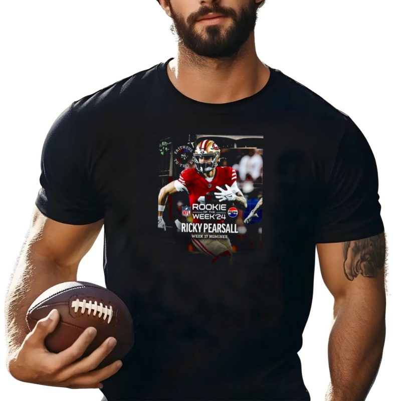 San Francisco 49Ers Ricky Pearsall Rookie Of The Week 24 Week 17 Nominee Pepsi T Shirt T Shirt 1
