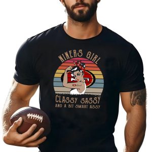 San Francisco 49ers Girl classy sassy and a bit smart assy vintage Shirt