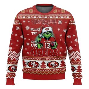 San Francisco 49ers They Hate Us Because They Ain't Us Ugly Sweater