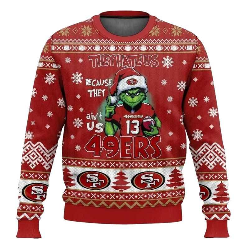 San Francisco 49Ers They Hate Us Because They Aint Us Ugly Sweater 1