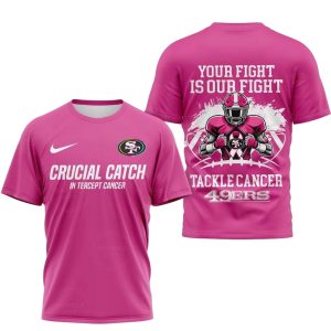 San Francisco 49ers Your Fight Or Our Fight Beat AOP T-Shirt