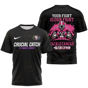 San Francisco 49ers Your Fight Or Our Fight Beat Black AOP T-Shirt