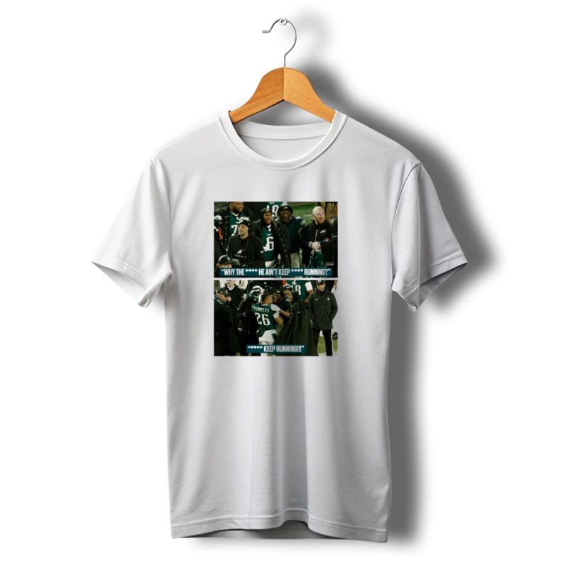 Saquon Barkley Why He Aint Keep Running Keep Running Philadelphia Eagles T Shirt T Shirt 1 1