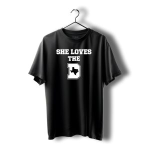 She Loves The Dallas Cowboys Texas Map And D T-Shirt