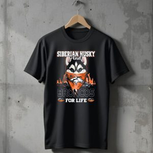 Siberian Husky And Broncos For Life Denver Broncos T-Shirt