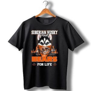 Siberian Husky And Chicago Bears For Life T Shirt