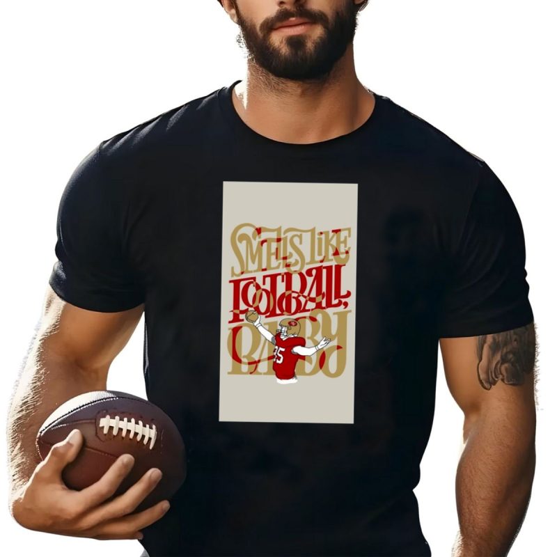 Smells Like Football Baby San Francisco 49Ers Tight End 85 T Shirt T Shirt 1