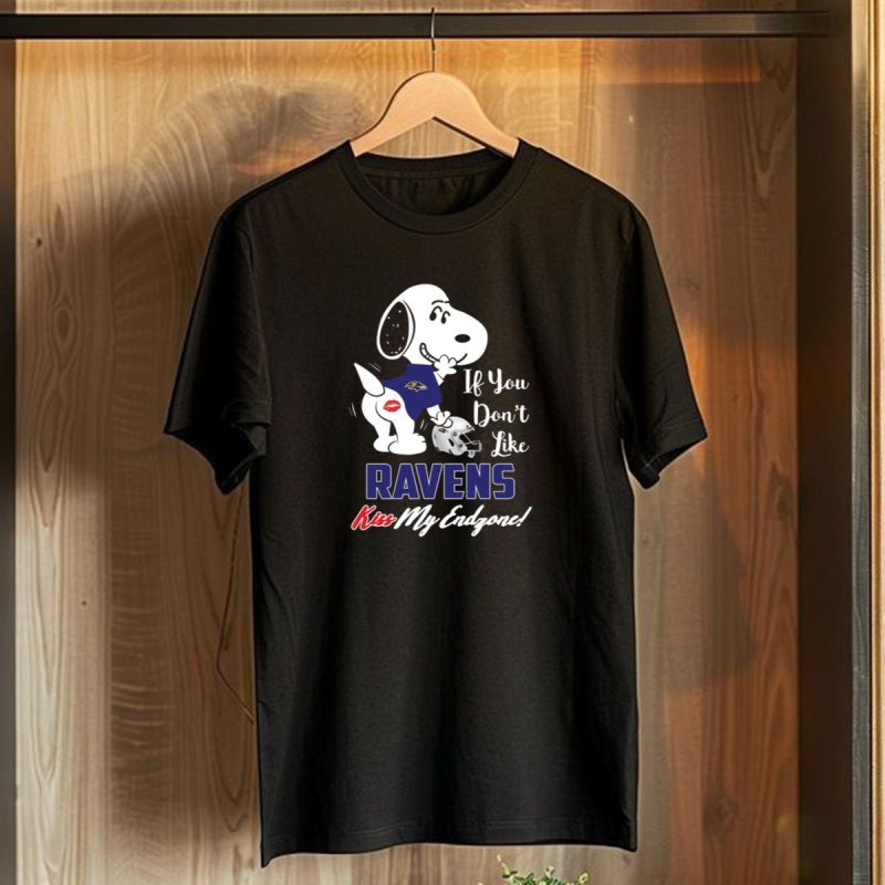 Snoopy Baltimore Ravens If You Dont Like Ravens Kiss My Endzone T Shirt 1 T Shirt 1
