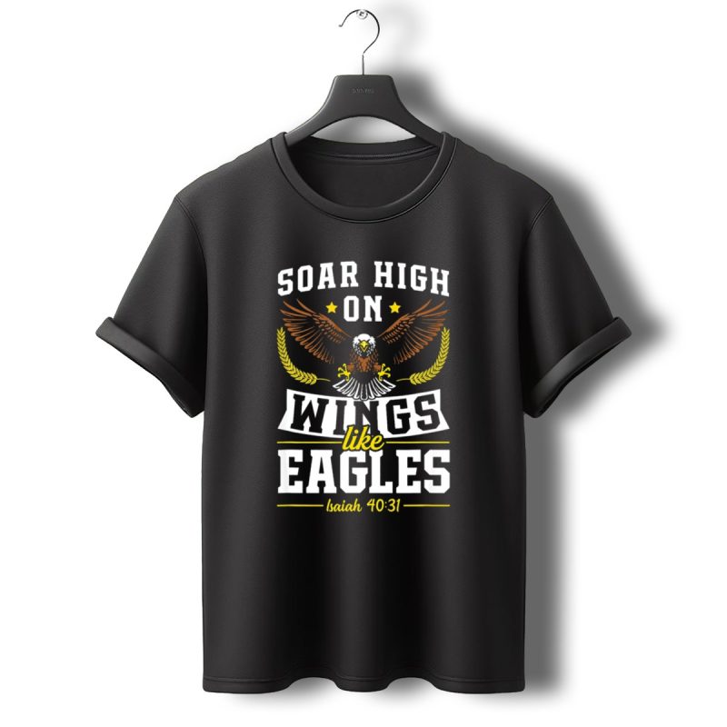 Soar High On Wings Like Eagles Isaiah 40 T Shirt 0 1