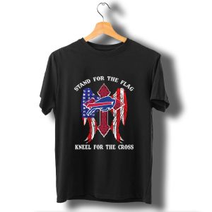 Stand For The Flag, Kneel For The Cross Buffalo Bills T Shirt