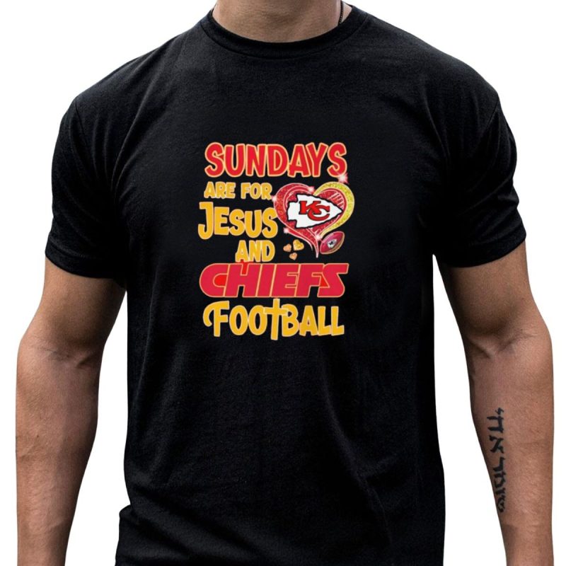 Sundays Are For Jesus And Chiefs Football Kansas City Fan Gear T Shirt T Shirt 1 1