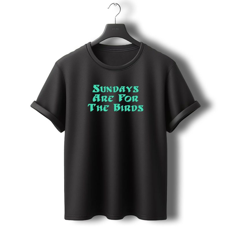 Sundays Are For The Birds Philadelphia Eagles T Shirt T Shirt 0 1