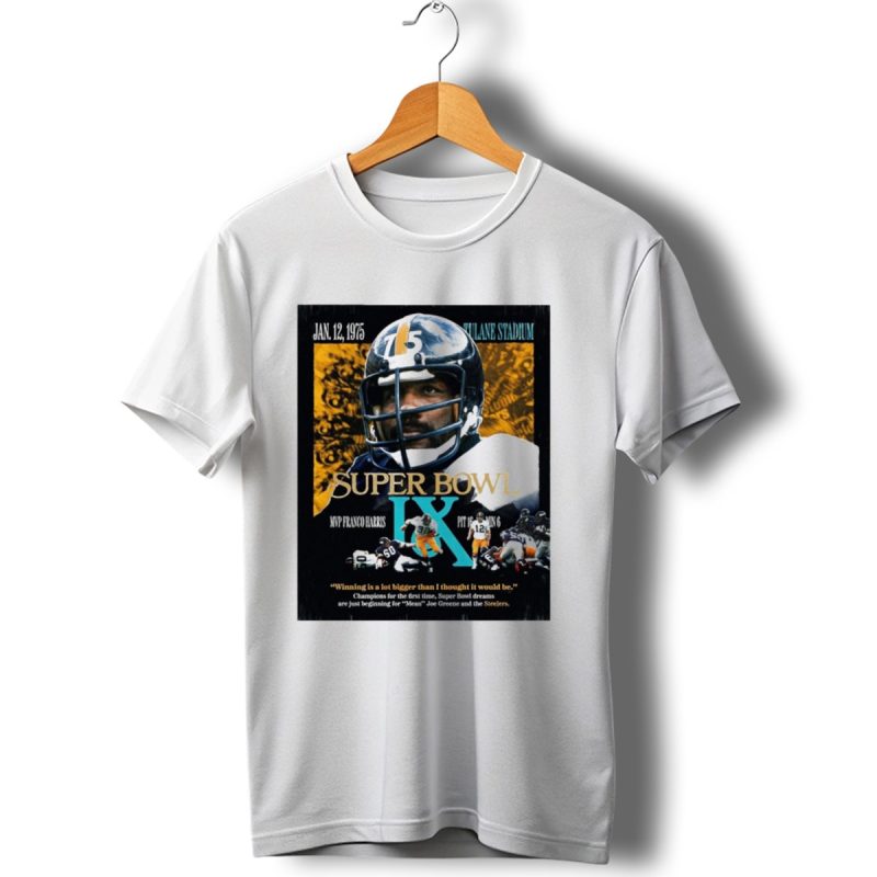 Super Bowl Ix Mvp Franco Harris Pittsburgh Steelers Jan 12 1975 Tulane Stadium T Shirt 1 T Shirt 1