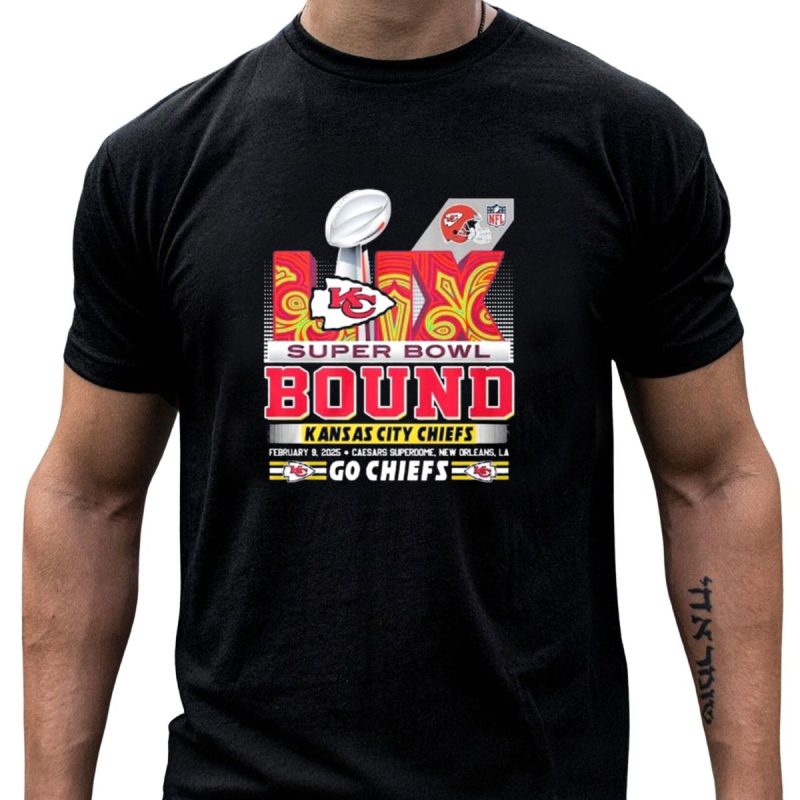 Super Bowl Lix Bound Kansas City Chiefs February 9 2025 T Shirt T Shirt 1 1